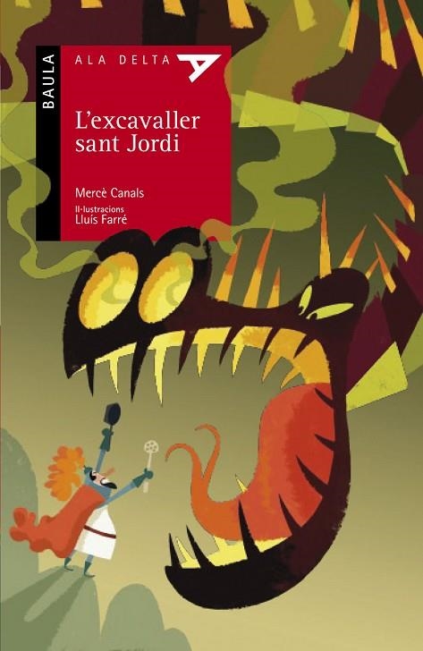 EXCAVALLER SANT JORDI, L' (ALA DELTA,39. SÈRIE VERMELLA) | 9788447922642 | CANALS, MERCÈ; FARRÉ, LLUÍS | Llibreria La Gralla | Librería online de Granollers