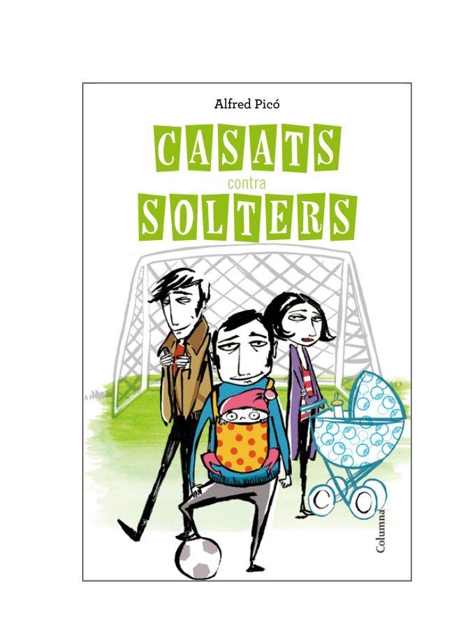 CASATS CONTRA SOLTERS | 9788466414562 | PICÓ, ALFRED | Llibreria La Gralla | Librería online de Granollers