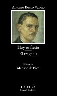 HOY ES FIESTA / EL TRAGALUZ (LETRAS HISPÁNICAS) | 9788437628516 | BUERO VALLEJO, ANTONIO | Llibreria La Gralla | Librería online de Granollers
