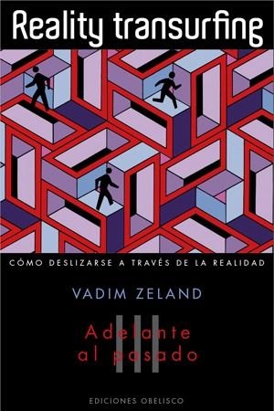 REALITY TRANSURFING III. ADELANTE AL PASADO | 9788497777520 | ZELAND, VADIM | Llibreria La Gralla | Librería online de Granollers