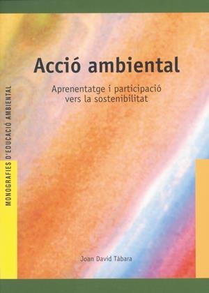 ACCIO AMBIENTAL | 9788489754416 | TABARA, JOAN DAVID | Llibreria La Gralla | Librería online de Granollers
