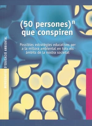 50 PERSONES QUE CONSPIREN | 9788489754577 | FONT I MONTANYA, BET | Llibreria La Gralla | Librería online de Granollers