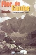 FLOR DE GAUBE (NOVELA 22) | 9788495760005 | MARTINEZ EMBID, ALBERTO | Llibreria La Gralla | Llibreria online de Granollers