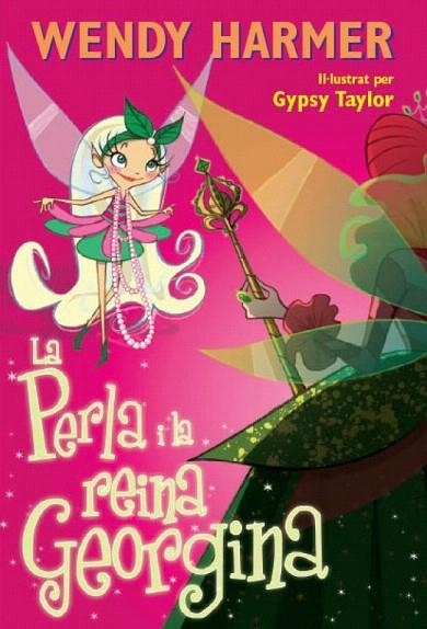 PERLA I LA REINA GEORGINA, LA (PERLA PRIMERES LECTURES, 10) | 9788448831714 | HARMER,WENDY; TAYLOR, GIPSY | Llibreria La Gralla | Llibreria online de Granollers