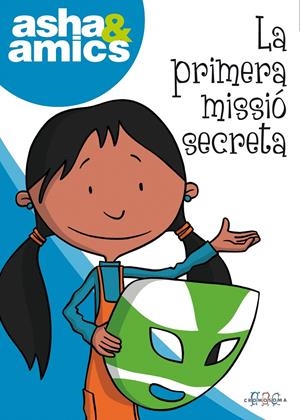 PRIMERA MISSIO SECRETA, LA (ASHA & AMICS) | 9788492419845 | VARIOS AUTORES | Llibreria La Gralla | Librería online de Granollers
