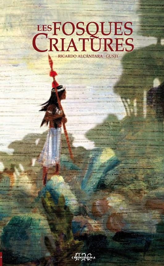 FOSQUES CRIATURES, LES | 9788415187233 | ALCANTARA, RICARDO | Llibreria La Gralla | Librería online de Granollers
