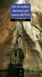 50 MILLORS BARRANCS PEL MASSIS DEL PORT, ELS | 9788497913980 | MARTINEZ, CARLOS | Llibreria La Gralla | Librería online de Granollers