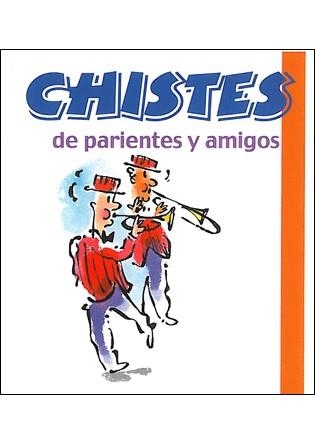 CHISTES DE PARIENTES Y AMIGOS | 9788492716333 | Llibreria La Gralla | Llibreria online de Granollers