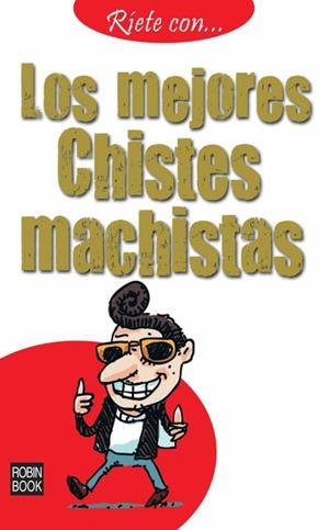 MEJORES CHISTES MACHISTAS, LOS | 9788499170817 | ANÓNIMO | Llibreria La Gralla | Librería online de Granollers