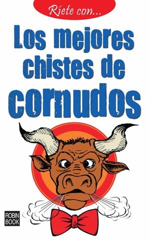MEJORES CHISTES DE CORNUDOS, LOS (RIETE CON...) | 9788499171012 | ANÓNIMO | Llibreria La Gralla | Librería online de Granollers
