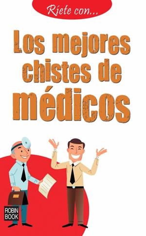 MEJORES CHISTES DE MEDICOS, LOS (RIETE CON...) | 9788499171029 | ANÓNIMO | Llibreria La Gralla | Librería online de Granollers
