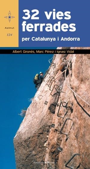 32 VIES FERRADES PER CATALUNYA I ANDORRA | 9788497919104 | GIRONÈS, ALBERT; PÉREZ, MARC; VIDAL, IGNASI | Llibreria La Gralla | Librería online de Granollers