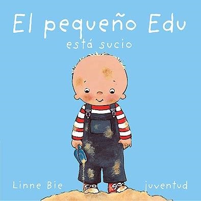 PEQUEÑO EDU ESTA SUCIO, EL | 9788426134189 | BIE,LINNE | Llibreria La Gralla | Librería online de Granollers