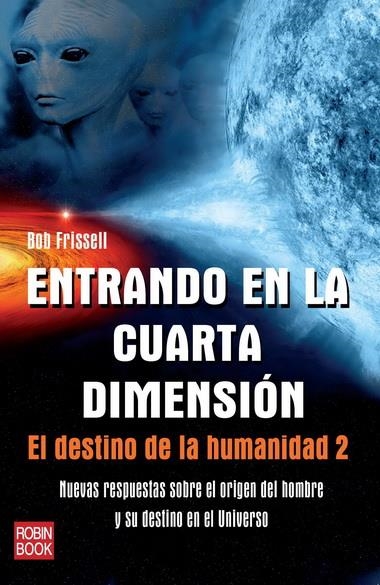 ENTRANDO EN LA CUARTA DIMENSIÓN | 9788499171517 | FRISSELL, BOB | Llibreria La Gralla | Librería online de Granollers