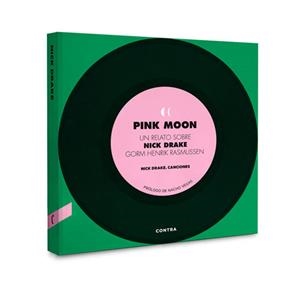 PINK MOON. NICK DRAKE. CANCIONES | 9788493985004 | HENRIK RASMUSSEN, GORM / DRAKE, NICK | Llibreria La Gralla | Llibreria online de Granollers