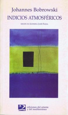 INDICIOS ATMOSFERICOS (POESIA ORIENTE Y MEDITERRANIO 16) | 9788487198717 | BOBROWSKI, JOHANNES | Llibreria La Gralla | Librería online de Granollers