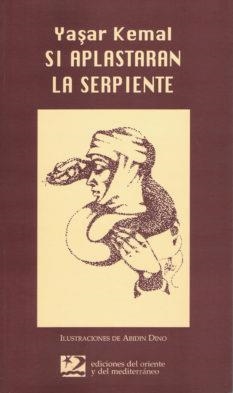 SI APLASTARAN LA SERPIENTE (LETRAS OR Y MED 25) | 9788487198724 | KEMAL, YASAR | Llibreria La Gralla | Librería online de Granollers
