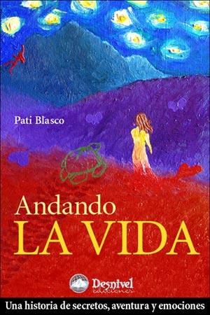 ANDANDO LA VIDA | 9788498290295 | BLASCO, PATI | Llibreria La Gralla | Llibreria online de Granollers