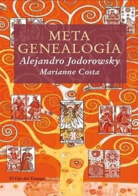 METAGENEALOGÍA (EL OJO DEL TIEMPO) | 9788498415667 | JODOROWSKY, ALEJANDRO; COSTA, MARIANNE | Llibreria La Gralla | Llibreria online de Granollers