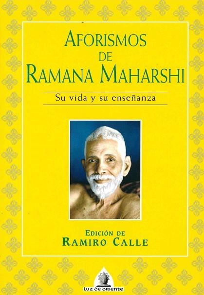 AFORISMOS DE RAMANA MAHARSHI (LUZ DE ORIENTE 11) | 9788441409415 | MAHARSHI, RAMANA; CALLE, RAMIRO (ED) | Llibreria La Gralla | Librería online de Granollers