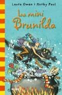 MINI BRUNILDA, LA (BRUIXA BRUNILDA) | 9788498015676 | OWEN, LAURA | Llibreria La Gralla | Llibreria online de Granollers