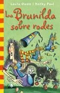 BRUNILDA SOBRE RODES | 9788498016192 | OWEN, LAURA / PAUL, KORKY | Llibreria La Gralla | Llibreria online de Granollers