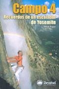 CAMPO 4 RECUERDOS DE UN ESCALADOR DE YOSEMITE | 9788495760753 | ROPER, STEVE | Llibreria La Gralla | Librería online de Granollers