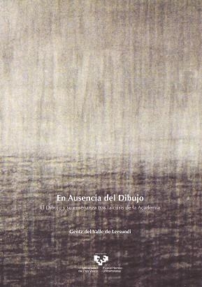 EN AUSENCIA DEL DIBUJO (ARTE TEXTOS) | 9788483733073 | DEL VALLE DE LERSUNDI, GENT | Llibreria La Gralla | Librería online de Granollers