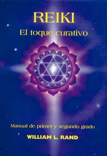 REIKI EL TOQUE CURATIVO | 9788487476518 | RAND, WILLIAM L. | Llibreria La Gralla | Librería online de Granollers