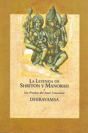 LEYENDA DE SHRITON Y MANORAH, LA | 9788495496119 | DHIRAVAMSA | Llibreria La Gralla | Librería online de Granollers