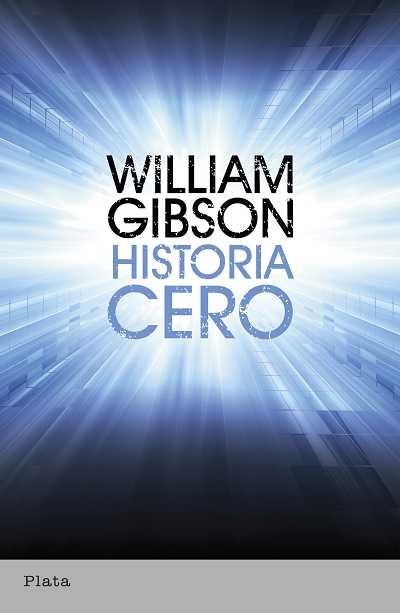 HISTORIA CERO | 9788492919116 | GIBSON, WILLIAM | Llibreria La Gralla | Llibreria online de Granollers