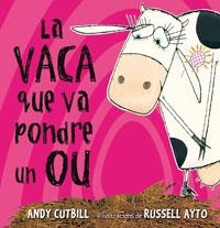 VACA QUE VA PONDRE UN OU, LA | 9788479015473 | CUTBILL, ANDY | Llibreria La Gralla | Librería online de Granollers