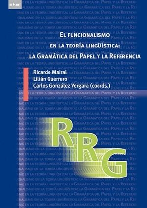 EN FUNCIONALISMO EN LA TEORÍA LINGÜÍSTICA:LA GRAMÁTICA DEL PAPEL Y LA REFERENCIA | 9788446035169 | MAIRAL, RICARDO I D'ALTRES | Llibreria La Gralla | Llibreria online de Granollers