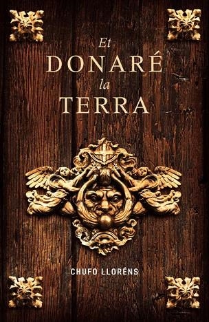 ET DONARE LA TERRA | 9788401387166 | LLORENS, CHUFO | Llibreria La Gralla | Llibreria online de Granollers