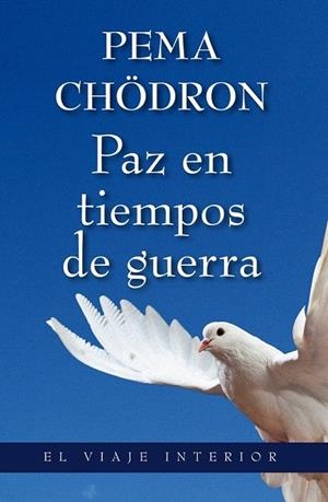 PAZ EN TIEMPOS DE GUERRA | 9788497546034 | CHÖDRÖN, PEMA | Llibreria La Gralla | Llibreria online de Granollers