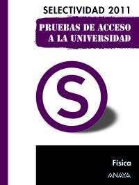 SELECTIVIDAD 2011 FÍSICA (PRUEBAS DE ACCESO A LA UNIVERSIDAD) | 9788467828405 | Llibreria La Gralla | Llibreria online de Granollers