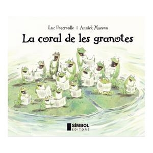 CORAL DE LES GRANOTES, LA | 9788495987785 | FOCCROULLE, LUC; MASSON, ANNICK | Llibreria La Gralla | Librería online de Granollers