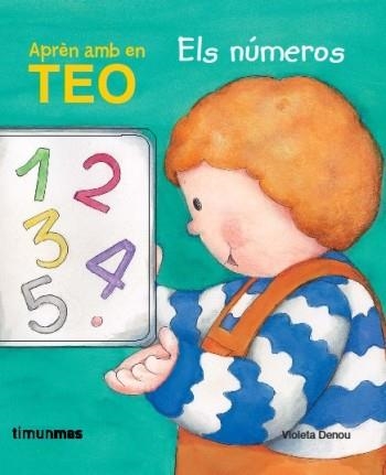 NUMEROS, ELS. APREN AMB EN TEO | 9788499320618 | DENOU, VIOLETA | Llibreria La Gralla | Llibreria online de Granollers