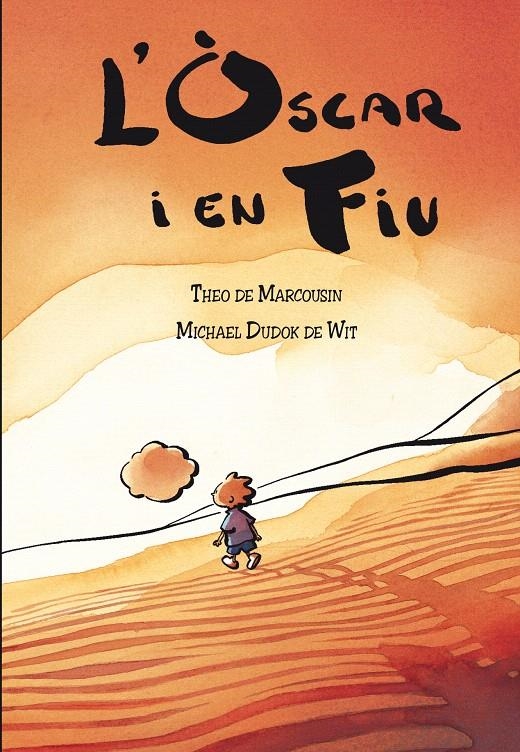 OSCAR I EN FIU, L' | 9788492419470 | MARCOUSIN, THEO DE; DUDOR DE WIT, MICHAEL | Llibreria La Gralla | Llibreria online de Granollers