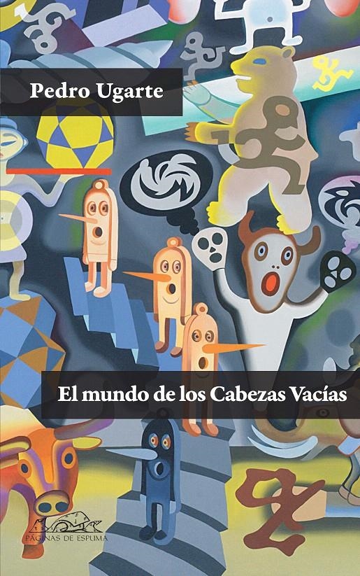 MUNDO DE LOS CABEZAS VACIAS, EL | 9788483930892 | UGARTE, PEDRO | Llibreria La Gralla | Librería online de Granollers
