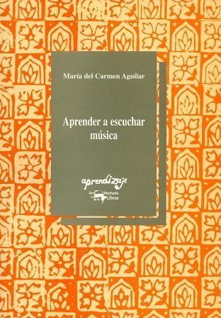 APRENDER A ESCUCHAR MUSICA | 9788477741404 | AGUILAR, MARIA DEL CARMEN | Llibreria La Gralla | Llibreria online de Granollers