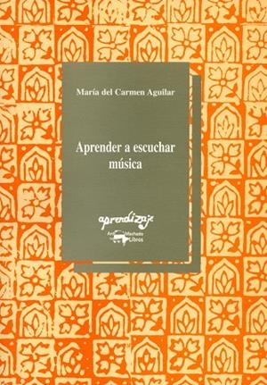 APRENDER A ESCUCHAR MUSICA | 9788477741404 | AGUILAR, MARIA DEL CARMEN | Llibreria La Gralla | Librería online de Granollers