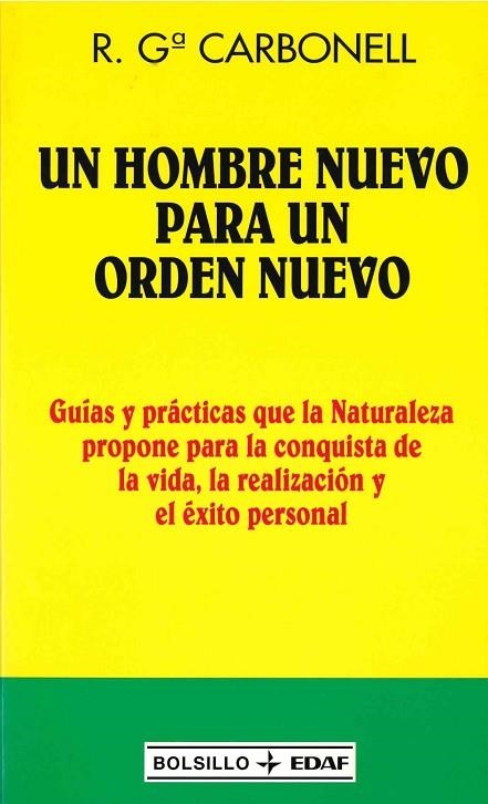 HOMBRE NUEVO PARA UN ORDEN NUEVO, UN (BOLSILLO EDAF 540) | 9788441412033 | CARBONELL, R.G. | Llibreria La Gralla | Librería online de Granollers