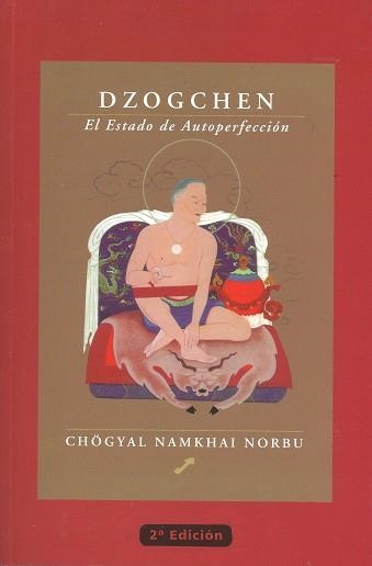 DZOGCHEN EL ESTADO DE AUTOPERFECCION | 9788495496218 | NAMKHAI NORBU, CHOGYAL | Llibreria La Gralla | Librería online de Granollers