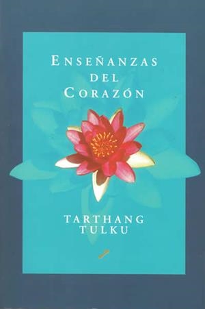 ENSEÑANZAS DEL CORAZON | 9788495496201 | TULKU, TARTHANG | Llibreria La Gralla | Librería online de Granollers