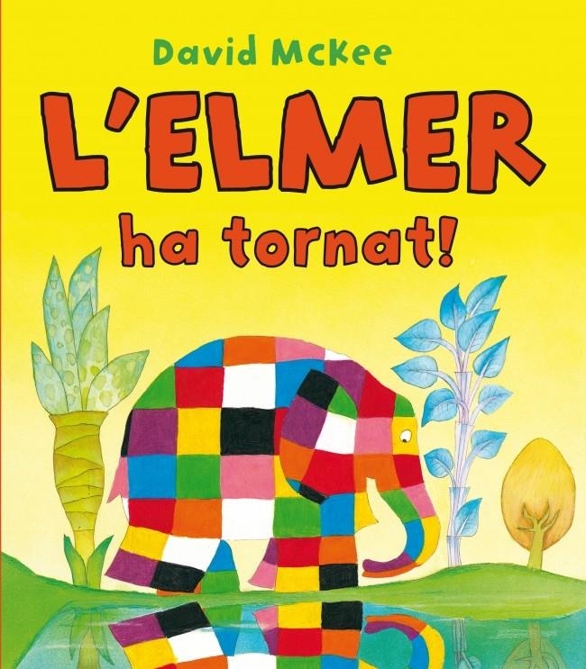 ELMER HA TORNAT! | 9788448832209 | MCKEE, DAVID | Llibreria La Gralla | Llibreria online de Granollers