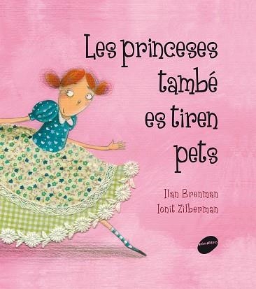 PRINCESES TAMBÉ ES TIREN PETS, LES | 9788415095293 | BRENMAN, ILAN; ZILBERMAN, IONIT | Llibreria La Gralla | Llibreria online de Granollers