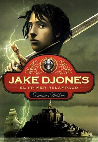 JAKE DJONES. EL PRIMER RELÁMPAGO | 9788484418726 | DIBBEN, DAMIAN | Llibreria La Gralla | Librería online de Granollers