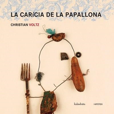 CARICIA DE LA PAPALLONA, LA | 9788493591250 | VOLTZ, CHRISTIAN | Llibreria La Gralla | Llibreria online de Granollers