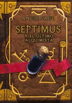 SEPTIMUS Y EL ULTIMO ALQUIMISTA | 9788484413837 | SAGE, ANGIE | Llibreria La Gralla | Llibreria online de Granollers